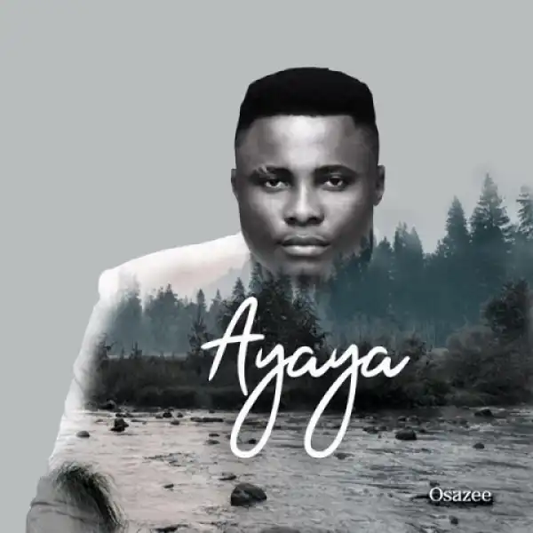 Osaze - “Ayaya